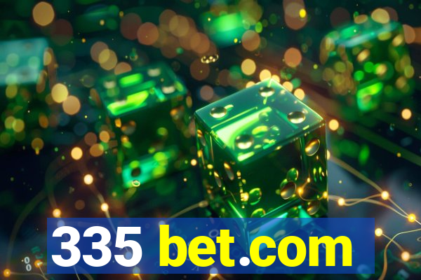 335 bet.com